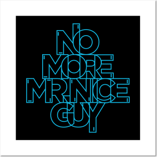 No More Mr Nice Guy Posters and Art